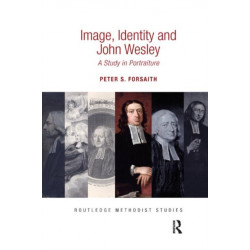 Image, Identity and John Wesley: A Study in Portraiture