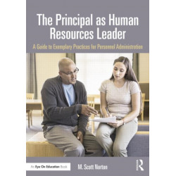 The Principal as Human Resources Leader: A Guide to Exemplary Practices for Personnel Administration