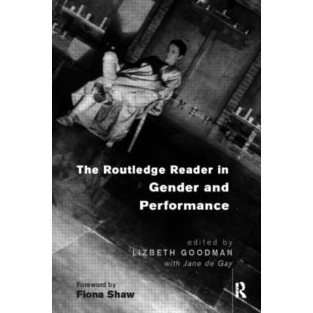 The Routledge Reader in Gender and Performance