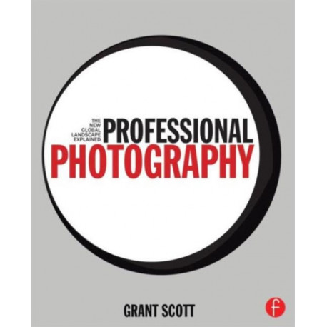 Professional Photography: The New Global Landscape Explained