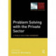Problem Solving with the Private Sector: A Public Solutions Handbook