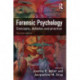 Forensic Psychology: Concepts, Debates and Practice