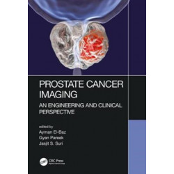 Prostate Cancer Imaging: An Engineering and Clinical Perspective
