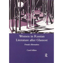 A Tradition of Infringement: Women in Russian Literature After Glasnost