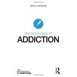 The Psychology of Addiction