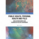 Public Health, Personal Health and Pills: Drug Entanglements and Pharmaceuticalised Governance