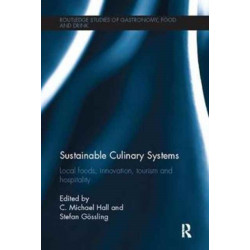 Sustainable Culinary Systems: Local Foods, Innovation, Tourism and Hospitality