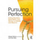 Pursuing Perfection: Eating Disorders, Body Myths, and Women at Midlife and Beyond