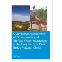 Quantitative Assessment of Groundwater and Surface Water Interactions in the Hailiutu River Basin, Erdos Plateau, China