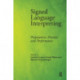 Signed Language Interpreting: Preparation, Practice and Performance