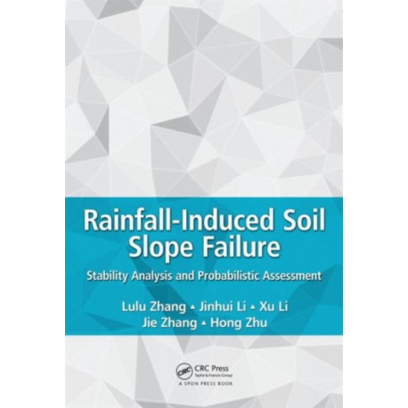 Rainfall-Induced Soil Slope Failure: Stability Analysis and Probabilistic Assessment