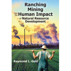 Ranching, Mining, and the Human Impact of Natural Resource Development
