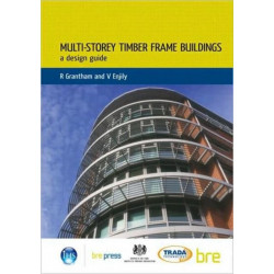 Multi-Storey Timber Frame Buildings: A Design Guide (BR 454)