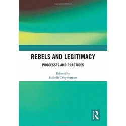 Rebels and Legitimacy: Processes and Practices