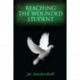 Reaching the Wounded Student