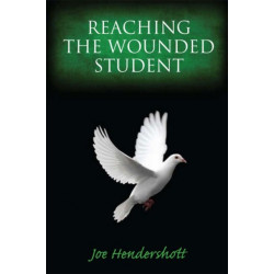 Reaching the Wounded Student
