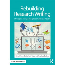 Rebuilding Research Writing: Strategies for Sparking Informational Inquiry