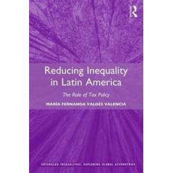 Reducing Inequality in Latin America: The Role of Tax Policy
