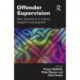 Offender Supervision: New Directions in Theory, Research and Practice