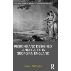 Regions and Designed Landscapes in Georgian England