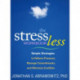 The Stress Less Workbook: Simple Strategies to Relieve Pressure, Manage Commitments, and Minimize Conflicts