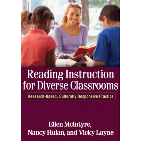 Reading Instruction for Diverse Classrooms: Research-Based, Culturally Responsive Practice