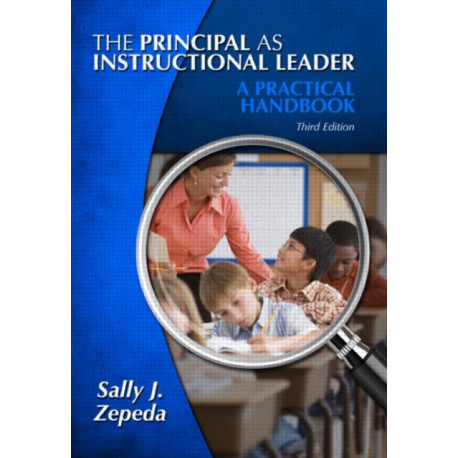 The Principal as Instructional Leader: A Practical Handbook