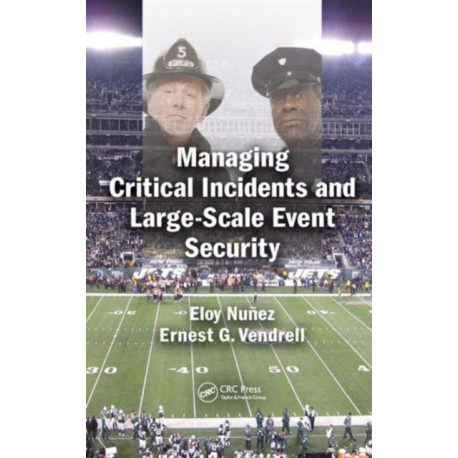 Managing Critical Incidents and Large-Scale Event Security