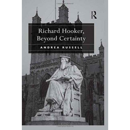 Richard Hooker, Beyond Certainty