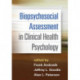 Biopsychosocial Assessment in Clinical Health Psychology
