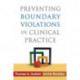 Preventing Boundary Violations in Clinical Practice