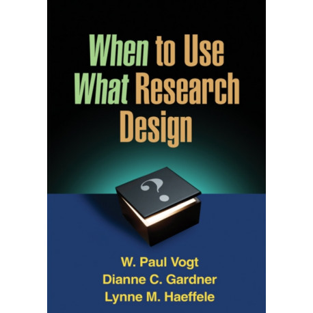 When to Use What Research Design