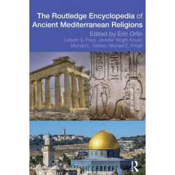 The Routledge Encyclopedia of Ancient Mediterranean Religions
