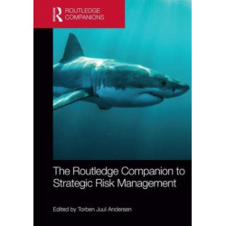 The Routledge Companion to Strategic Risk Management