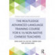 The Routledge Advanced Language Training Course for K-16 Non-native Chinese Teachers