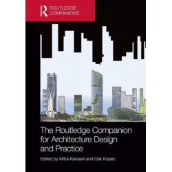 The Routledge Companion for Architecture Design and Practice: Established and Emerging Trends