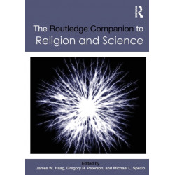 The Routledge Companion to Religion and Science