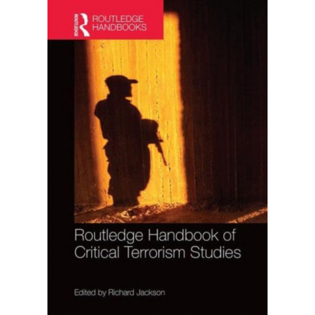 Routledge Handbook of Critical Terrorism Studies