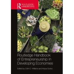 Routledge Handbook of Entrepreneurship in Developing Economies