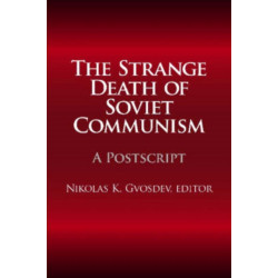 The Strange Death of Soviet Communism: A Postscript