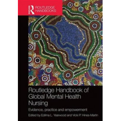 Routledge Handbook of Global Mental Health Nursing: Evidence, Practice and Empowerment