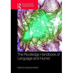 The Routledge Handbook of Language and Humor