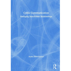 Crisis Communication: Managing Stakeholder Relationships