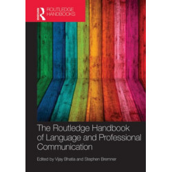 The Routledge Handbook of Language and Professional Communication