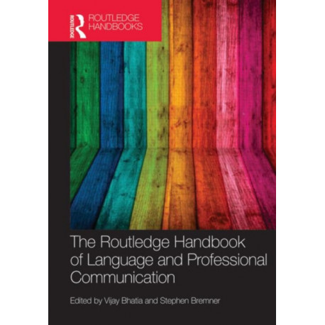 The Routledge Handbook of Language and Professional Communication