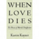 When Love Dies: The Process of Marital Disaffection