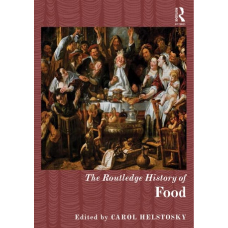 The Routledge History of Food