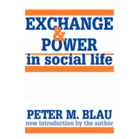 Exchange and Power in Social Life