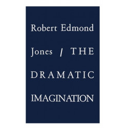 The Dramatic Imagination: Reflections and Speculations on the Art of the Theatre, Reissue