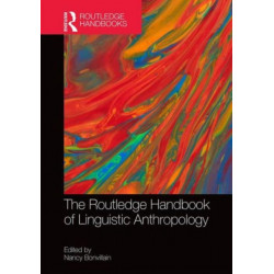 The Routledge Handbook of Linguistic Anthropology